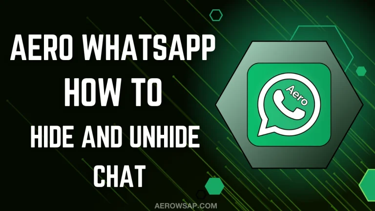 Aero WhatsApp Hide and unhide