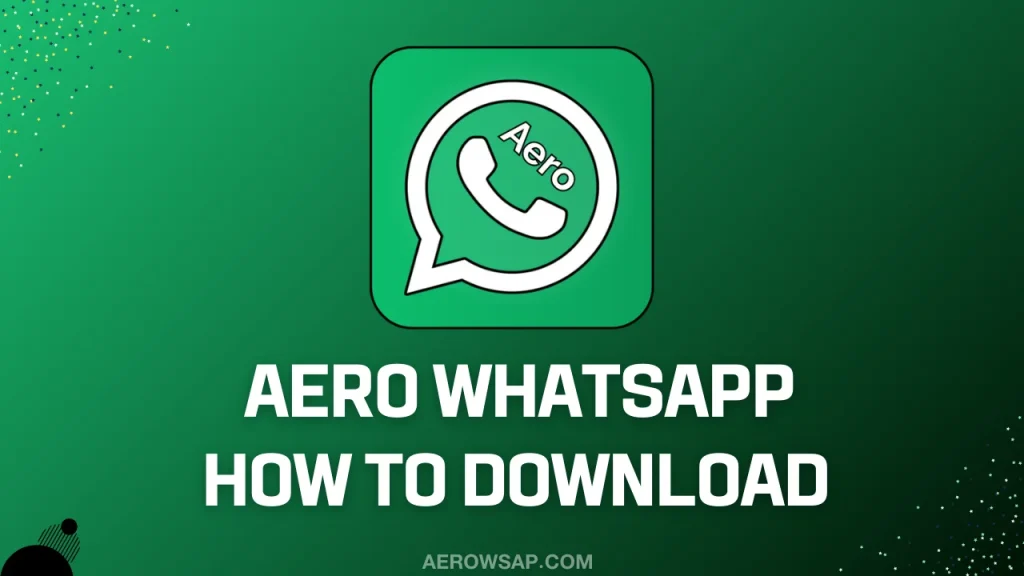 Aero WhatsApp How to Download (1)