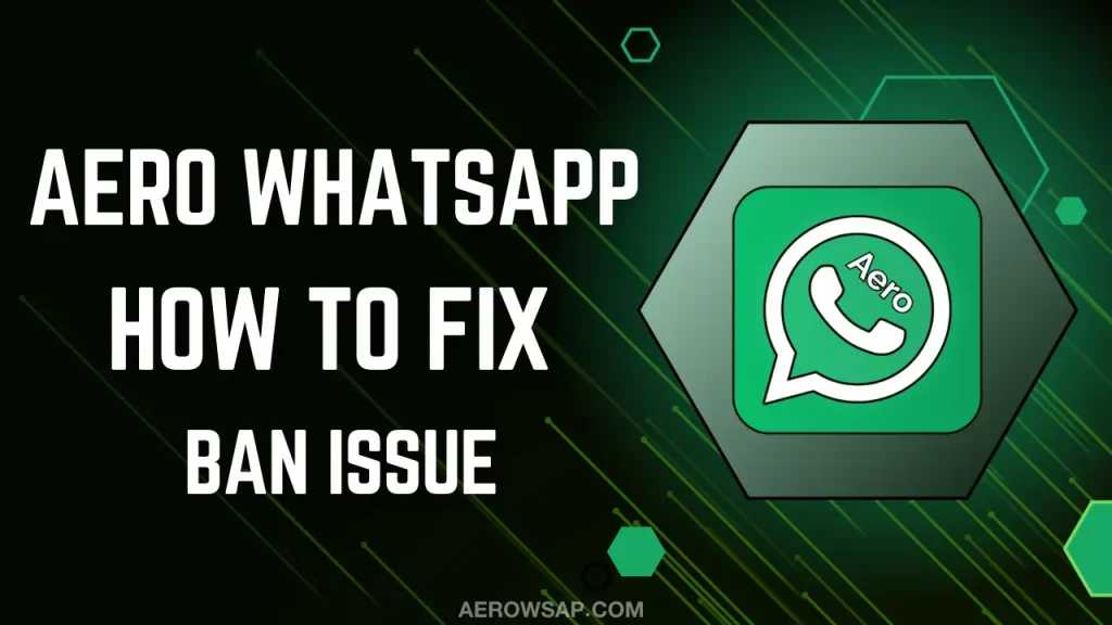 Aero WhatsApp fix Ban issue