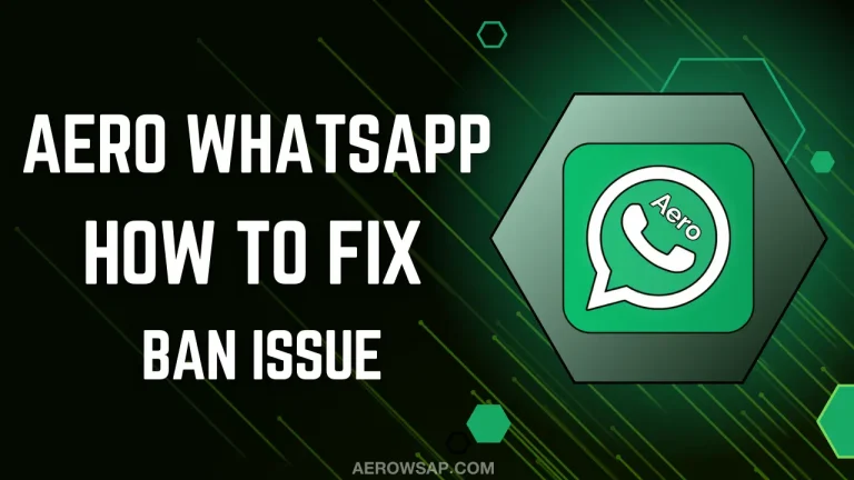 Aero WhatsApp fix Ban issue