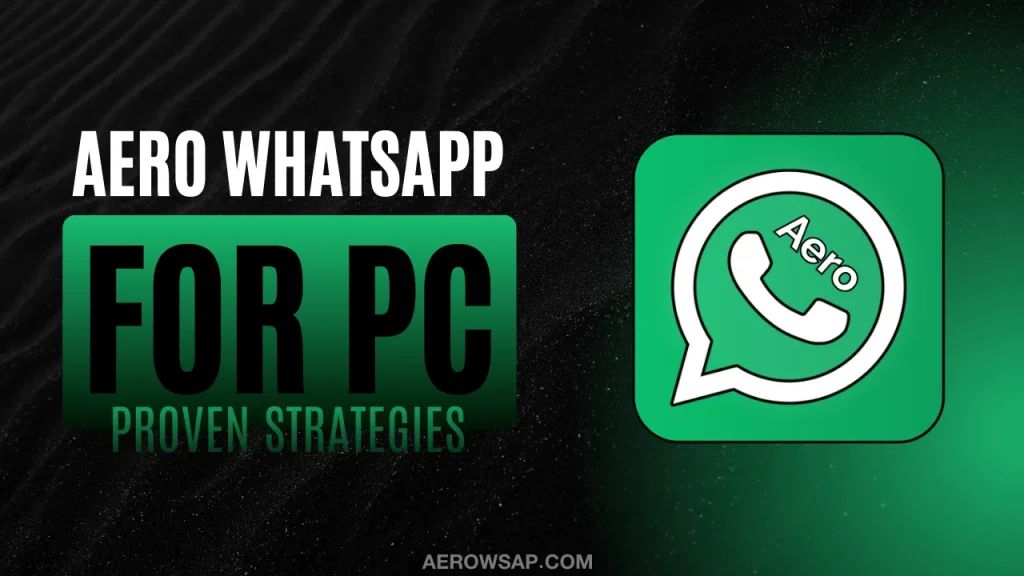 Aero WhatsApp for Pc